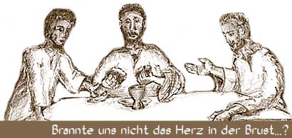 Brannte uns nicht das Herz in der Brust